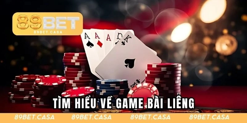 Tìm hiểu về game bài liêng