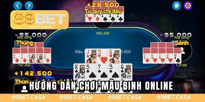 Hướng dẫn chơi mậu binh online dễ thắng