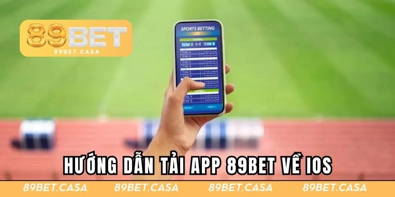 Hướng dẫn tải app 89BET về điện thoại iOS