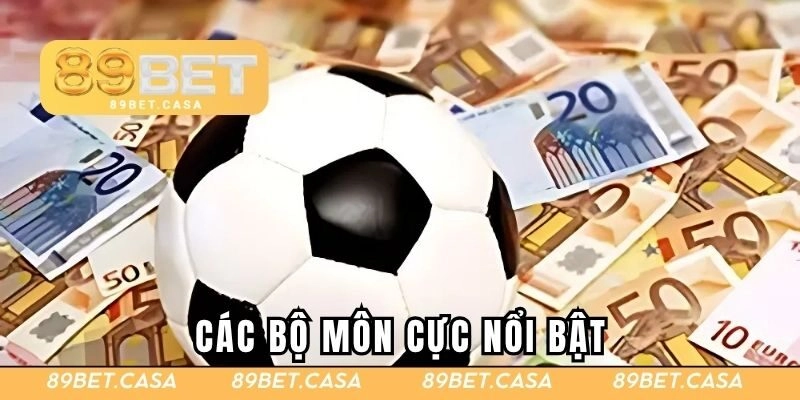 Các bộ môn cực nổi bật