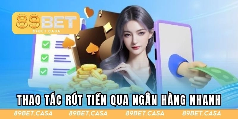 Thao tác rút tiền qua ngân hàng nhanh