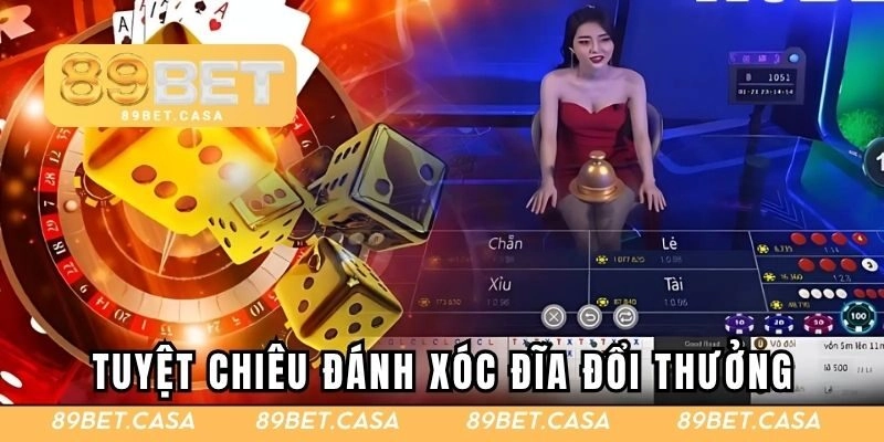 Tuyệt chơi cược xóc đĩa online